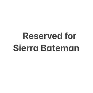 Reserved for Sierra Bateman